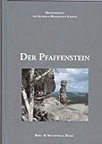 Der Pfaffenstein: Monographien zur Sächsisch-Böhmischen Schweiz – Band 1
