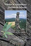 Wander- und Naturführer Sächsische Schweiz / Band 2 – Rathener Felsen, Polenztal, Tafelberge und Bielatal: Wanderführer Sächsische Schweiz