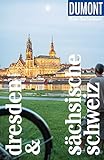 DuMont Reise-Taschenbuch Reiseführer Dresden & Sächsische Schweiz: Reiseführer plus Reisekarte. Mit individuellen Autorentipps und vielen Touren.