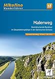 Wanderführer Malerweg: Beeindruckende Rundtour im Elbsandsteingebirge in der Sächsischen Schweiz, 116 km, 1:35.000, GPS-Tracks Download, LiveUpdate (Hikeline /Wanderführer)