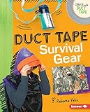 Duct Tape Survival Gear (Create with Duct Tape) (English Edition)