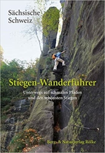 Cover: Stiegen-Wanderführer Sächsische Schweiz: Unterwegs auf schmalen Pfaden und den schönsten Stiegen.