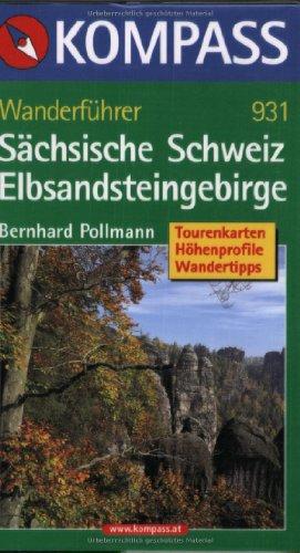 Sächsische Schweiz /Elbsandsteingebirge: Der ultimative Wanderführer für atemberaubende Touren!