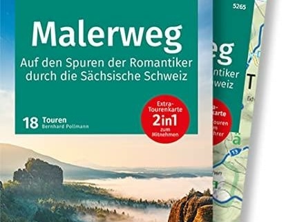 MALERWEG Wanderführer: Romantische Touren in der Sächsischen Schweiz – mit Extra-Tourenkarte und GPX-Daten