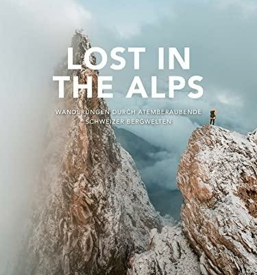 Verloren in den Alpen: Eine atemberaubende Wanderung durch die schweizerischen Bergwelten