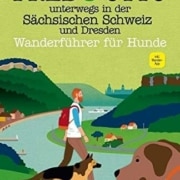 Eine unverzichtbare Begleitung für Hunde in der Sächsischen Schweiz und Dresden: FRED & OTTO’s Wanderführer