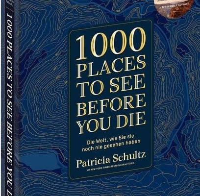 Reise um die Welt: Die schönsten Orte entdecken mit »1000 Places To See Before You Die« – Review