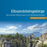 Unsere Erfahrungen mit dem Wanderführer Elbsandsteingebirge: Die besten Routen in der Sächsischen Schweiz