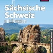 Unser Erfahrungsbericht: Reise Know-How Reiseführer Sächsische Schweiz mit Dresden