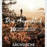KOMPASS Dein Augenblick Sächsische Schweiz: Wandertouren zum Staunen